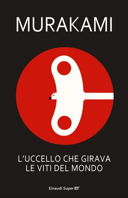 Haruki Murakami: L'uccello che girava le viti del mondo (Italian language, 2013, Giulio Einaudi editions)