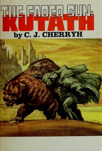 C. J. Cherryh, C.J. Cherryh: The Faded Sun: Kutath (1979, N. Doubleday)