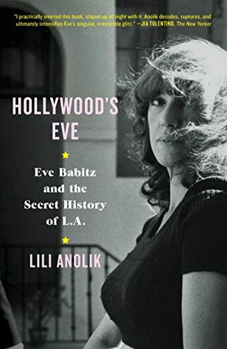 Lili Anolik: Hollywood's Eve (Hardcover, Scribner)