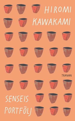 Hiromi Kawakami: Senseis portfölj (Swedish language, 2021, Tranan)