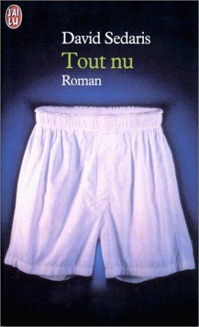 David Sedaris, David Sedaris: Tout nu (Paperback, French language, 2000, J'ai lu)