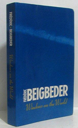 Frédéric Beigbeder: Windows on the world (French language, 2003, le Grand livre du mois)