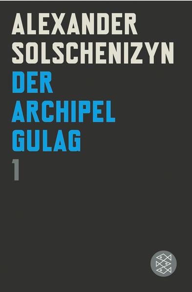 Aleksandr Solzhenitsyn, H. T. Willetts, Thomas P. Whitney, Aleksander Solzenicyn, Aleksandr Solženicyn, Aleksandr I. Solženicyn: Der Archipel GULAG I (German language, 2008)