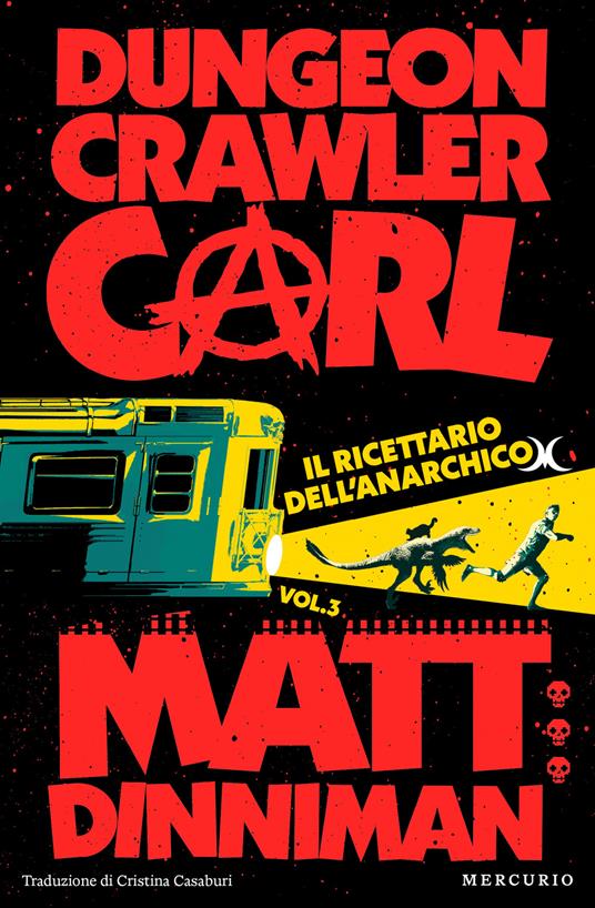 Matt Dinniman: Dungeon Crawler Carl. Vol. III: Il ricettario dell'anarchico (Mercurio)