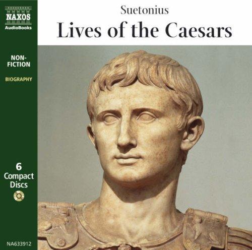 Suetonius: Lives Of The Twelve Caesars (AudiobookFormat, Naxos Audiobooks)