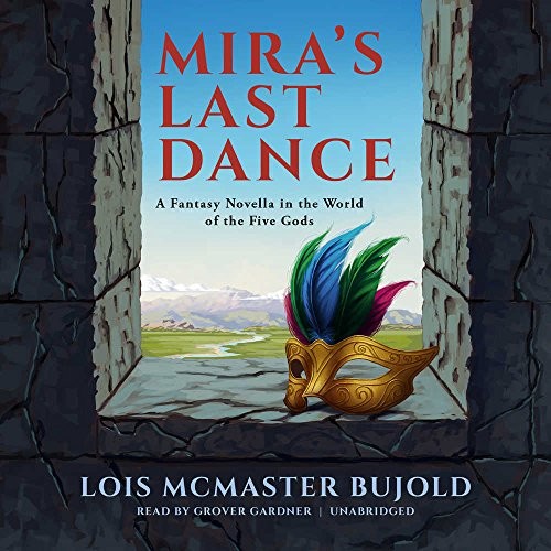 Lois McMaster Bujold: Mira's Last Dance (2018, Subterranean Press)