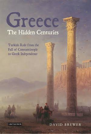 Brewer David: Greece, the Hidden Centuries