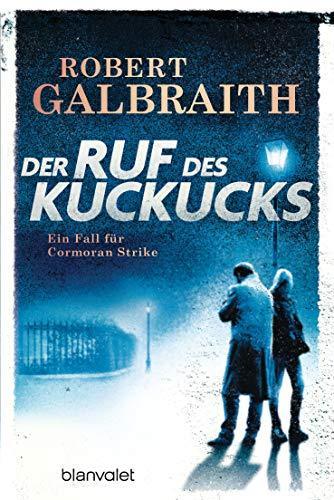 J.K. Rowling: Der Ruf des Kuckucks: Ein Fall für Cormoran Strike (Die Cormoran-Strike-Reihe, Band 1) (German language, 2014)