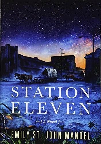 Emily St. John Mandel: Station Eleven (2017)