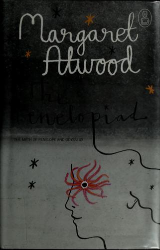 Margaret Atwood: The Penelopiad (Hardcover, 2006, Canongate)