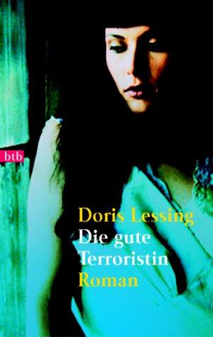Doris Lessing: Die gute Terroristin. Roman. (Paperback, Btb Bei Goldmann)