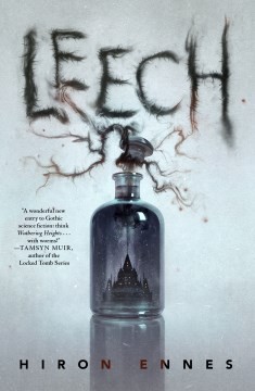 Hiron Ennes: Leech (Hardcover, 2022, Tor Books)