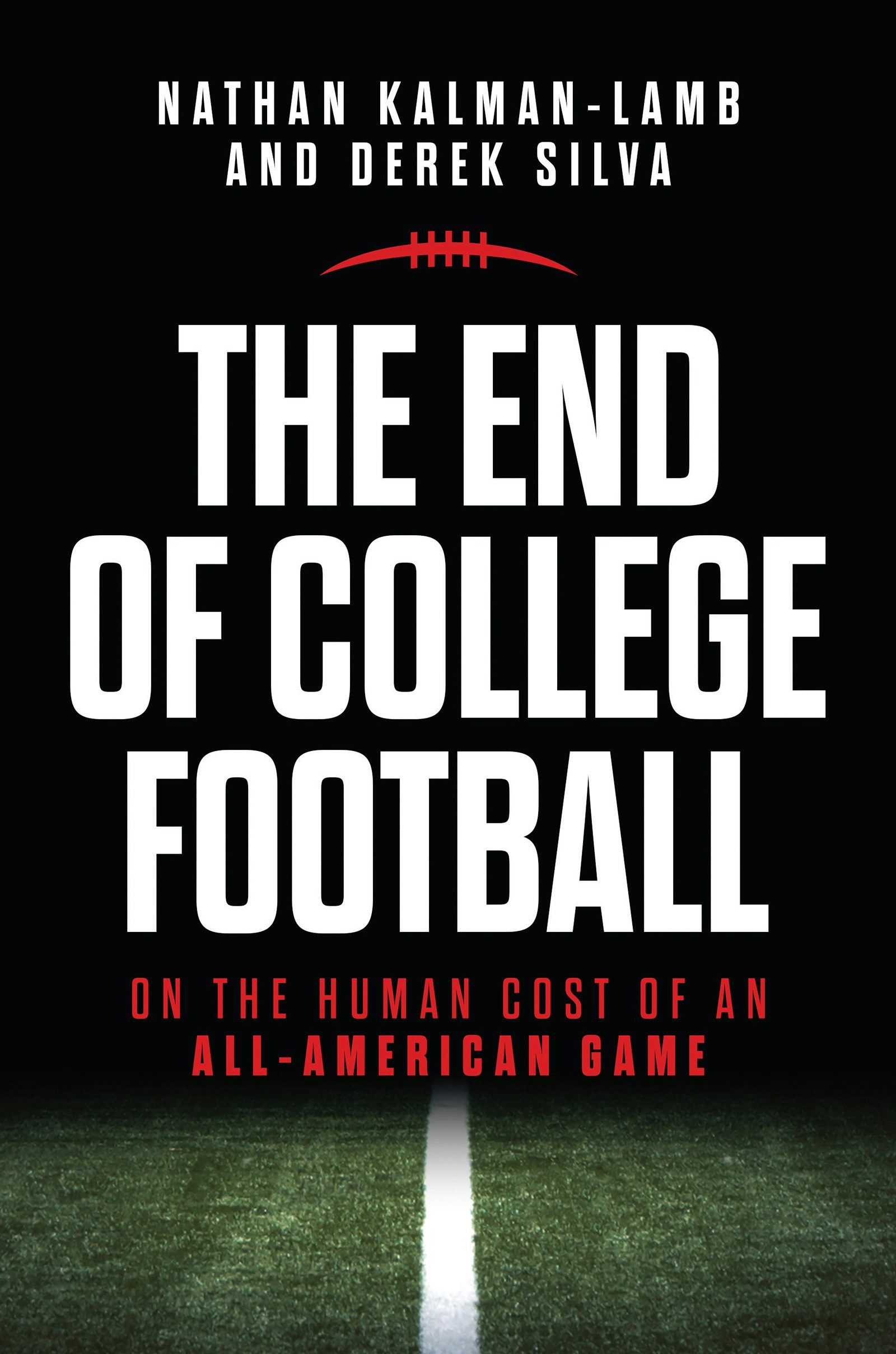 Nathan Kalman-Lamb, Derek Silva: The End of College Football (Paperback, En language, The University of North Carolina Press)