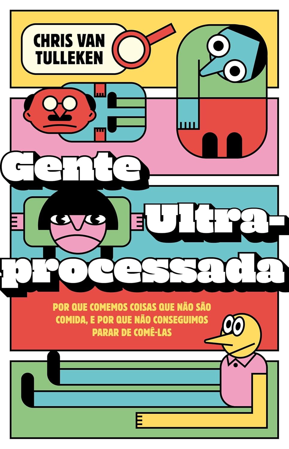 Chris Van Tulleken, Érika Nogueira Vieira: Gente Ultraprocessada (Paperback, português language, Editora Elefante)