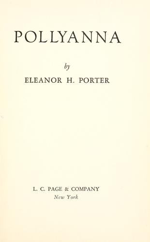 Eleanor Hodgman Porter: Pollyanna (1913, L.C. Page)