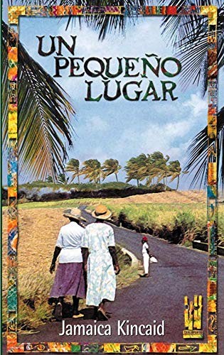 Jamaica Kincaid: Un pequeño lugar (Paperback, Txalaparta, S.L.)