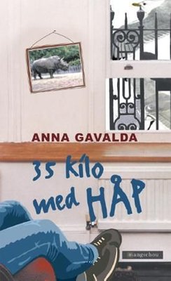 Tove Bakke, Anna Gavalda: 35 kilo med håp (Hardcover, Norwegian language, 2008, Mangschou)