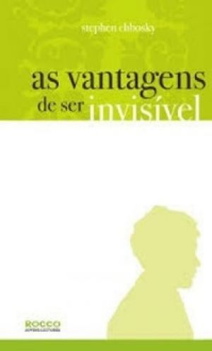 Stephen Chbosky: As vantagens de ser invisível (Paperback, português language, 2007, Rocco Jovens Leitores)
