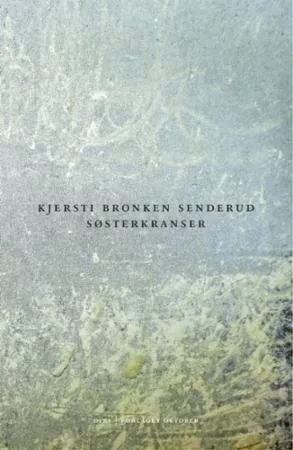 Kjersti Bronken Senderud: Søsterkranser (Paperback, bokmål language, 2021, Oktober)