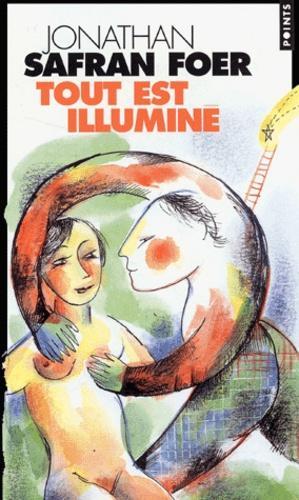 Jonathan Safran Foer: Tout est illuminé (French language, 2004, Éd. du Seuil)