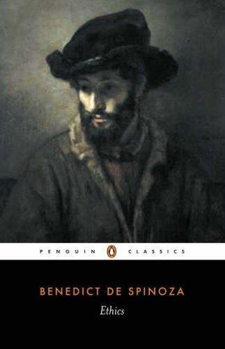 Benedictus de Spinoza: Ethics (2005)