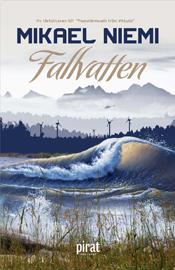 Mikael Niemi: Fallvatten (Swedish language, 2012, Piratförlaget)
