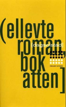 Dag Solstad: Ellevte roman, bok atten (Norwegian bokmål language, 1992, Oktober forlag)