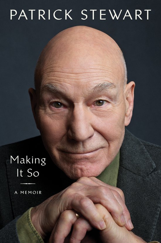 Patrick Stewart, To Be Confirmed Gallery: Making It So (2023, Simon & Schuster, Limited)