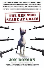 Jon Ronson: The Men Who Stare at Goats (2005, Simon & Schuster)