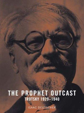 Isaac Deutscher: The Prophet Outcast: Trotsky 1929-1940 (2003, Verso Books)