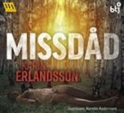 Kerstin Andersson: Missdåd (AudiobookFormat, Swedish language, 2018, World Audio Publishing)