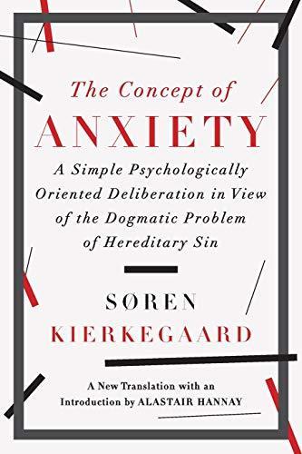 Søren Kierkegaard: The Concept of Anxiety