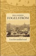 Per Anders Fogelström: I en förvandlad stad (Hardcover, Swedish language, 2007, Bonnier)