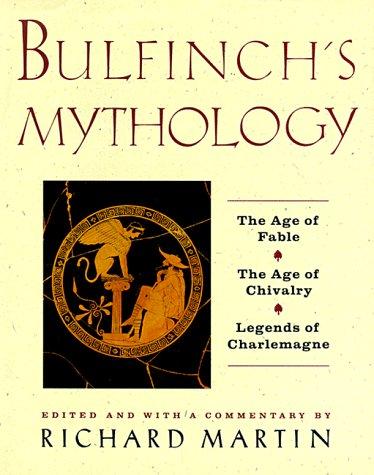 Thomas Bulfinch: Bulfinch's mythology (1991, HarperCollins)