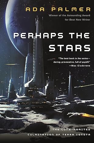 Ada Palmer: Perhaps the Stars (EBook, 2021, Tor Books)