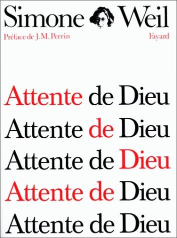 Simone Weil: Attente de Dieu (French language, 1985, Fayard)