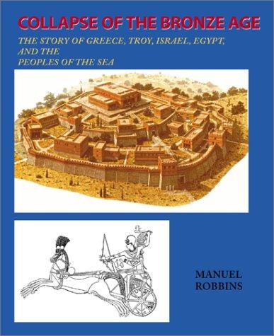 Manuel Robbins: Collapse of the Bronze Age (Authors Choice Press)