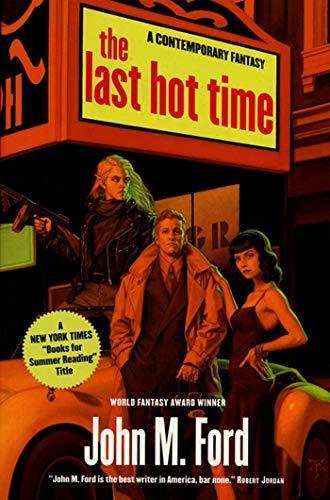 John M. Ford: The Last Hot Time