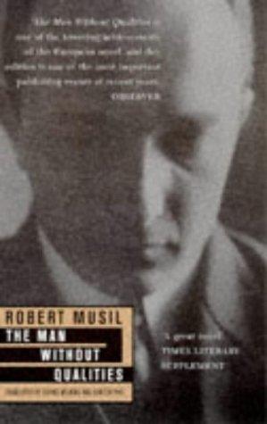 Robert Musil: The man without qualities (1997, Picador)