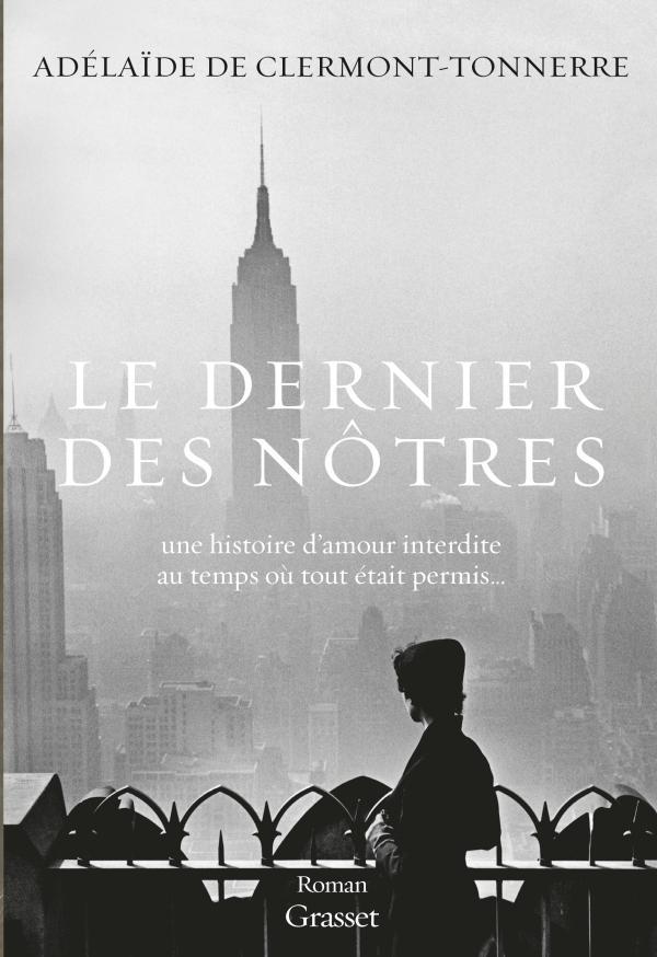 Adélaïde De Clermont-Tonnerre: Le dernier des notres (French language, 2016)