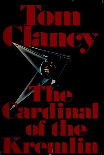 Tom Clancy: The cardinal of the Kremlin (1988, Putnam)