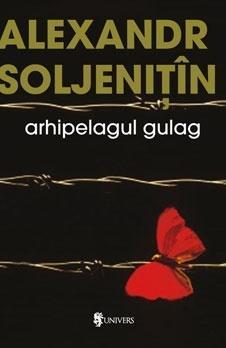 Aleksandr Solzhenitsyn, H. T. Willetts, Thomas P. Whitney, Aleksander Solzenicyn, Aleksandr Solženicyn, Aleksandr I. Solženicyn: Arhipelagul Gulag I (Romanian language, 2009, Editura Univers)