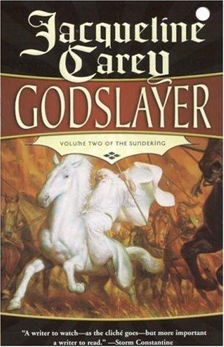 Jacqueline Carey: Godslayer (Paperback, Tor Fantasy)
