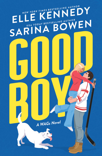 Sarina Bowen, Elle Kennedy: Good Boy (EBook, 2024, Bloom Books)