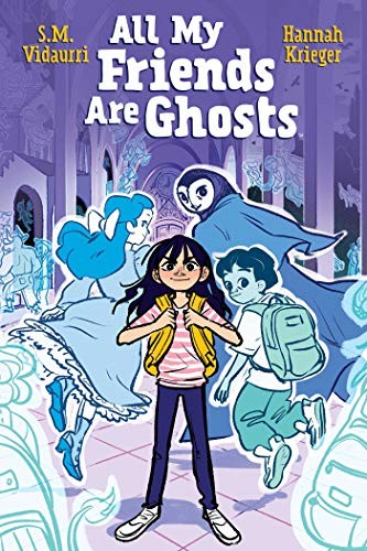 S.M. Vidaurri, Hannah Krieger: All My Friends Are Ghosts (Paperback, KaBOOM!)