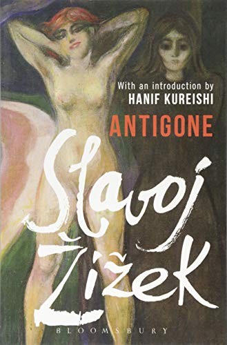 Slavoj Žižek: Antigone (Paperback, 2016, Bloomsbury Academic)