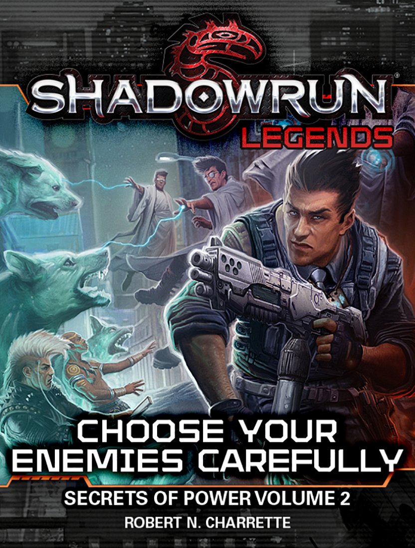 Robert N. Charrette: Choose Your Enemies Carefully (Paperback, Englisch language, 2018, Catalyst Game Labs)