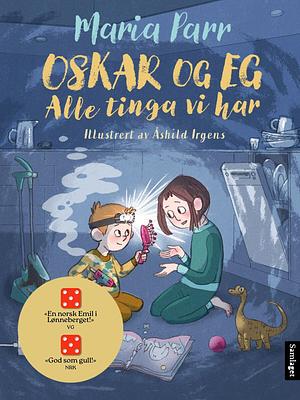Maria Parr: Oskar og eg - Alle tinga vi har (Hardcover, nynorsk language, 2025, Samlaget)