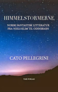 Cato Pellegrini: Himmelstormerne (Paperback, Norwegian language, YMR Forlag)