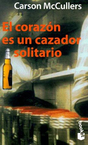 Carson McCullers, Rosa Ma Bassols: El corazón es un cazador solitario (Paperback, 1997, Editorial Seix Barral)